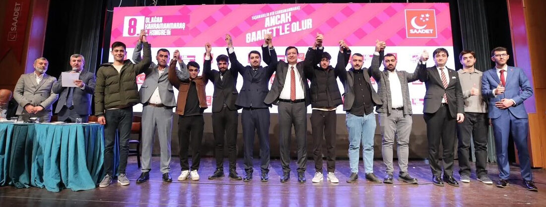 Saadet Partisi, Kahramanmaraş’ta 8. Olağan İl Kongresi’ni büyük bir coşku