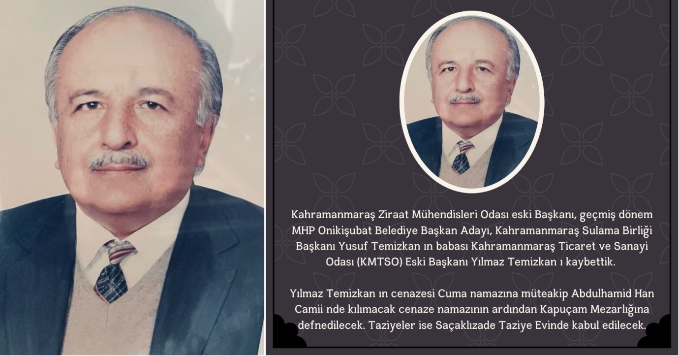 Kahramanmaraş Sulama Birliği Başkanı Yusuf Temizkan’ın babası, Kahramanmaraş Ticaret ve