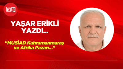MÜSİAD Kahramanmaraş ve Afrika Pazarı…