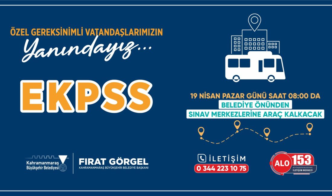 Büyükşehir Belediyesi, 19 Nisan Pazar günü EKPSS’ye girecek özel gereksinimli vatandaşlar