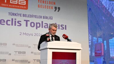 Türkiye Belediyeler Birliği’nin seçimli Mayıs ayı Olağan Meclis Toplantısında konuşan
