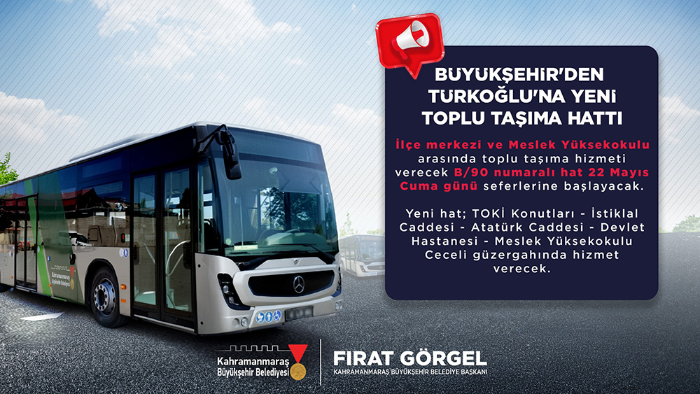 Büyükşehir Belediyesi, Türkoğlu’nda toplu taşıma ağını güçlendirmek için B/90 numaralı