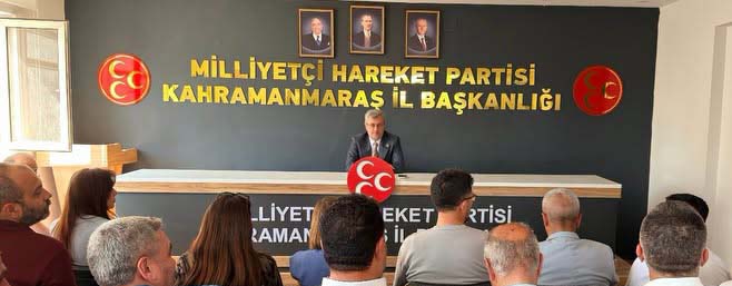 Milliyetçi Hareket Partisi (MHP) Kahramanmaraş İl Başkanlığı, il kongresinin ardından