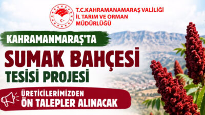 Tarım Arazilerinin Kullanımının Etkinleştirilmesi (TAKE) Projesi kapsamında Kahramanmaraş’ta "Kapama Sumak
